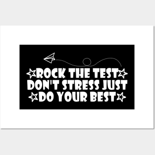 rock the test don't stress just do your best Posters and Art